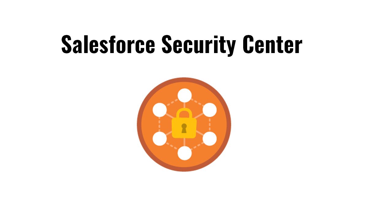 Salesforce Security Center