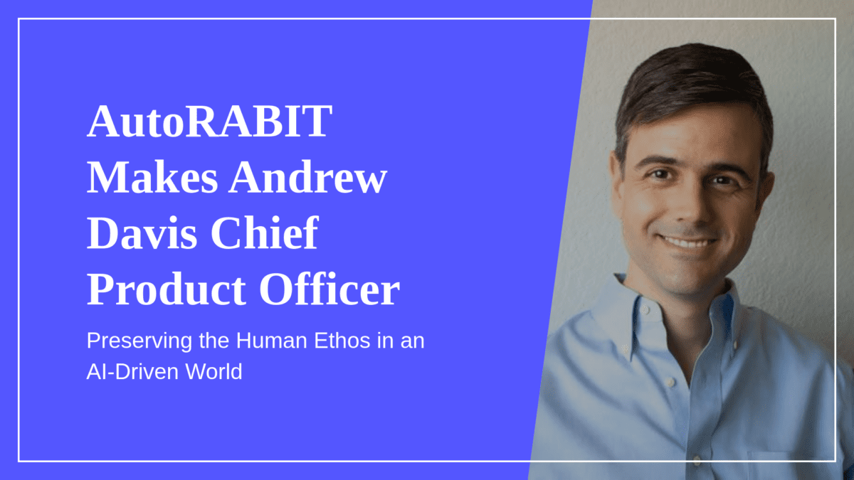 AutoRABIT Makes Andrew Davis Chief Product Officer